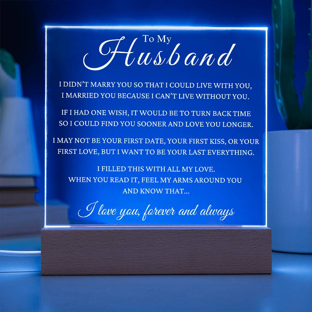 Gift To Husband - I Can't Live Without You