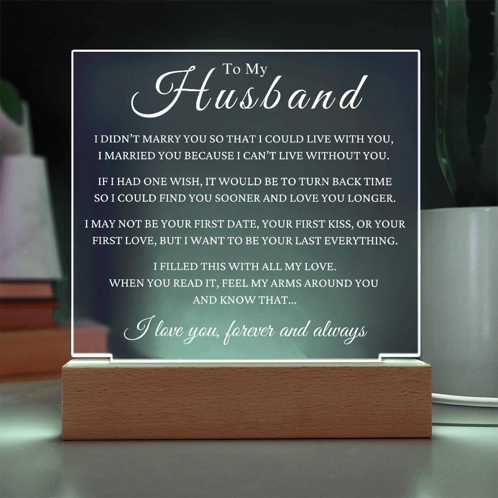 Gift To Husband - I Can't Live Without You